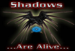 Shadows Are Alive!
